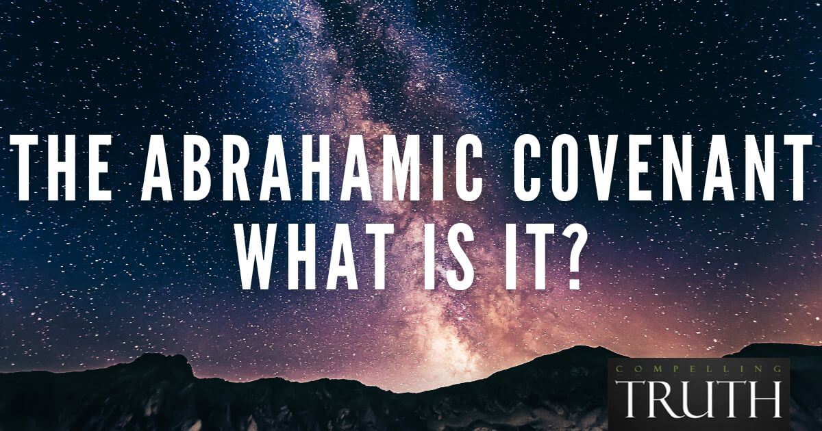 The Abrahamic covenant What is it?