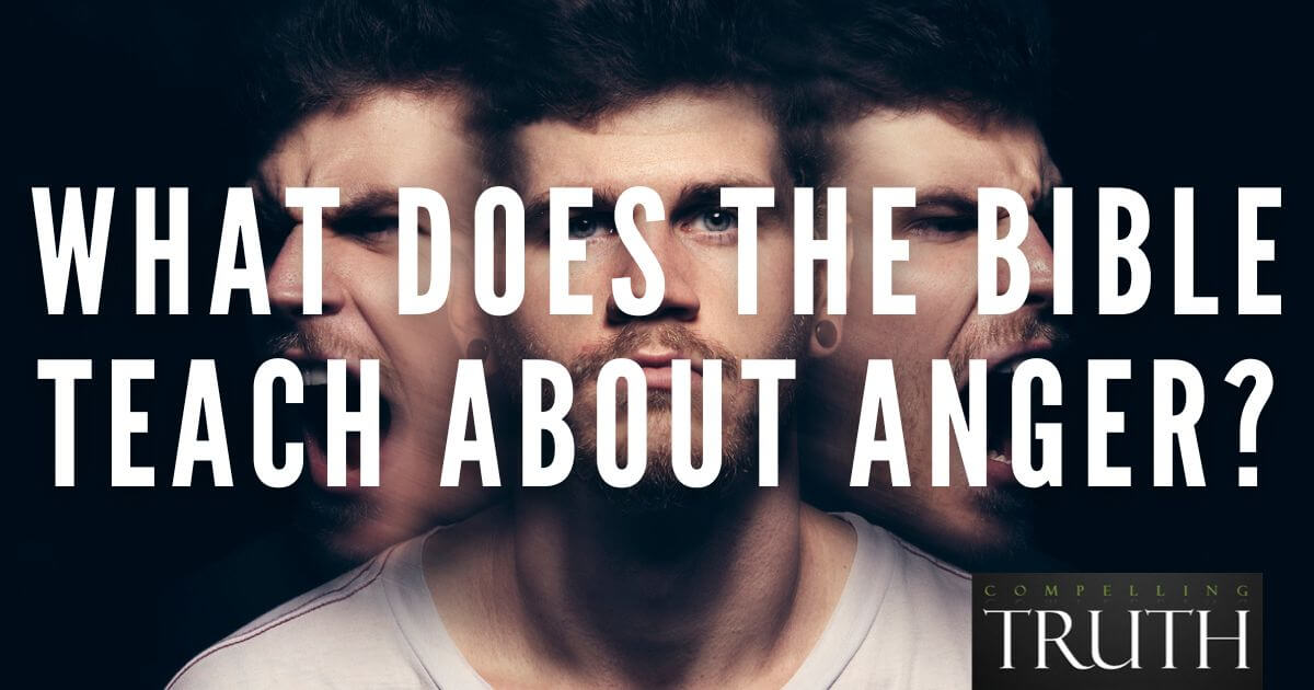 What does the Bible teach about anger?