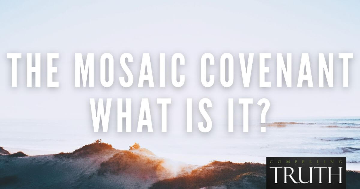 The Mosaic covenant What is it?
