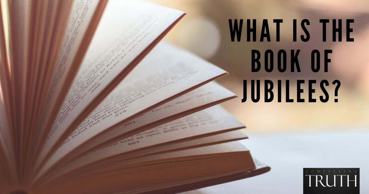 The Book of Jubilees What is it? Should the Book of Jubilees be in