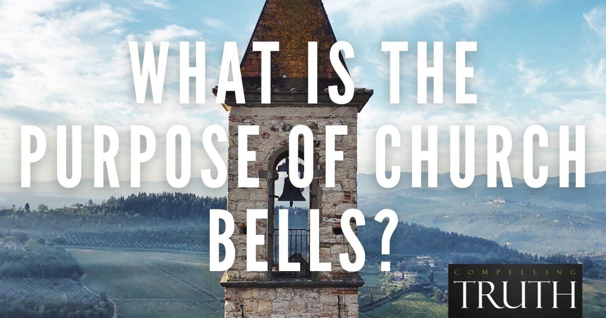What is the purpose of church bells? Where did the tradition of church