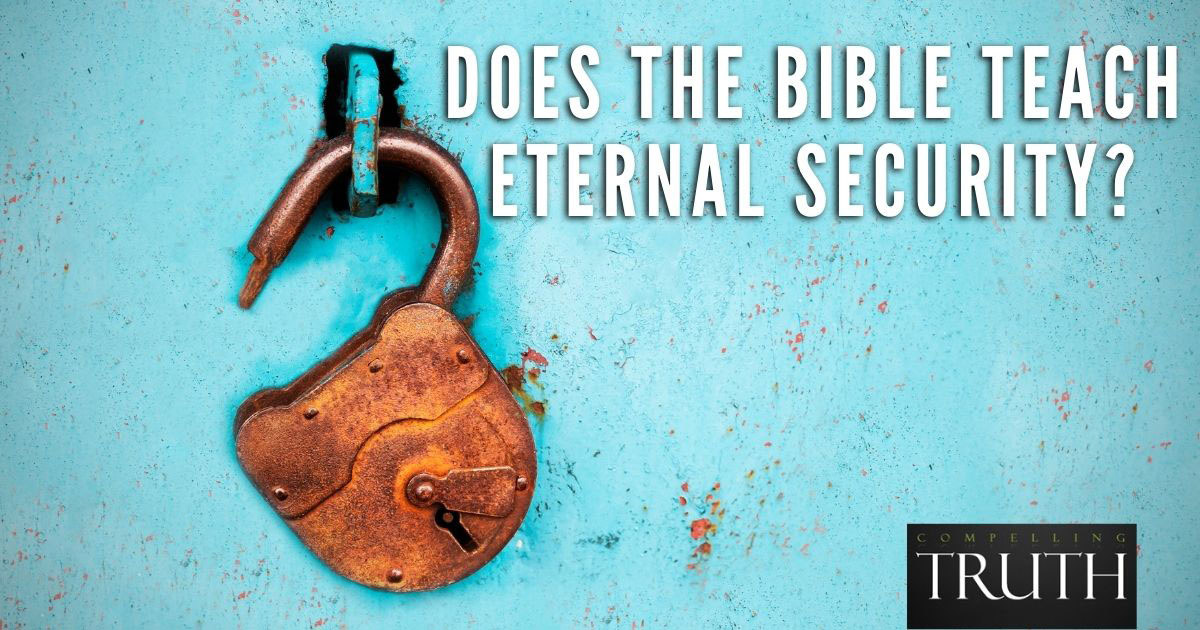 Does the Bible teach eternal security?