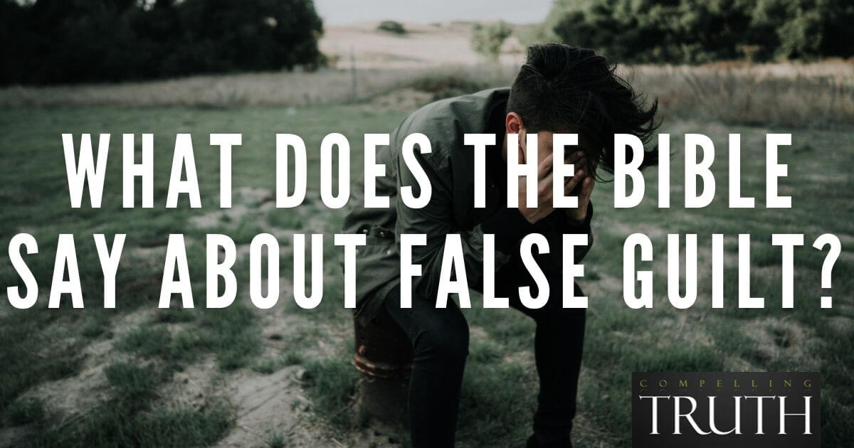 What does the Bible say about false guilt? How can I avoid false guilt?