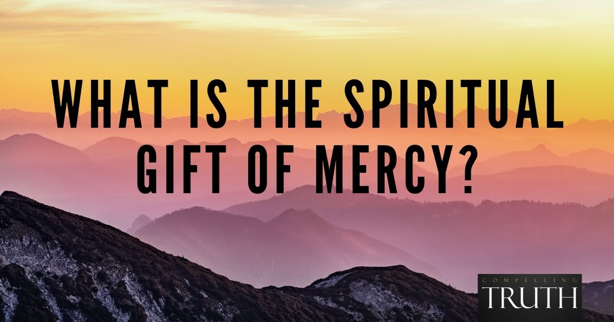 spiritual gift of mercy showing