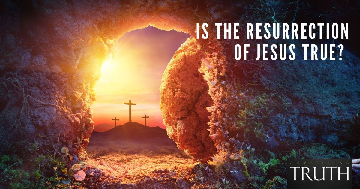 Is the resurrection of Jesus true? Was Jesus Christ really resurrected?