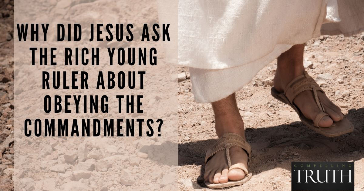 Why did Jesus ask the rich young ruler about obeying the commandments