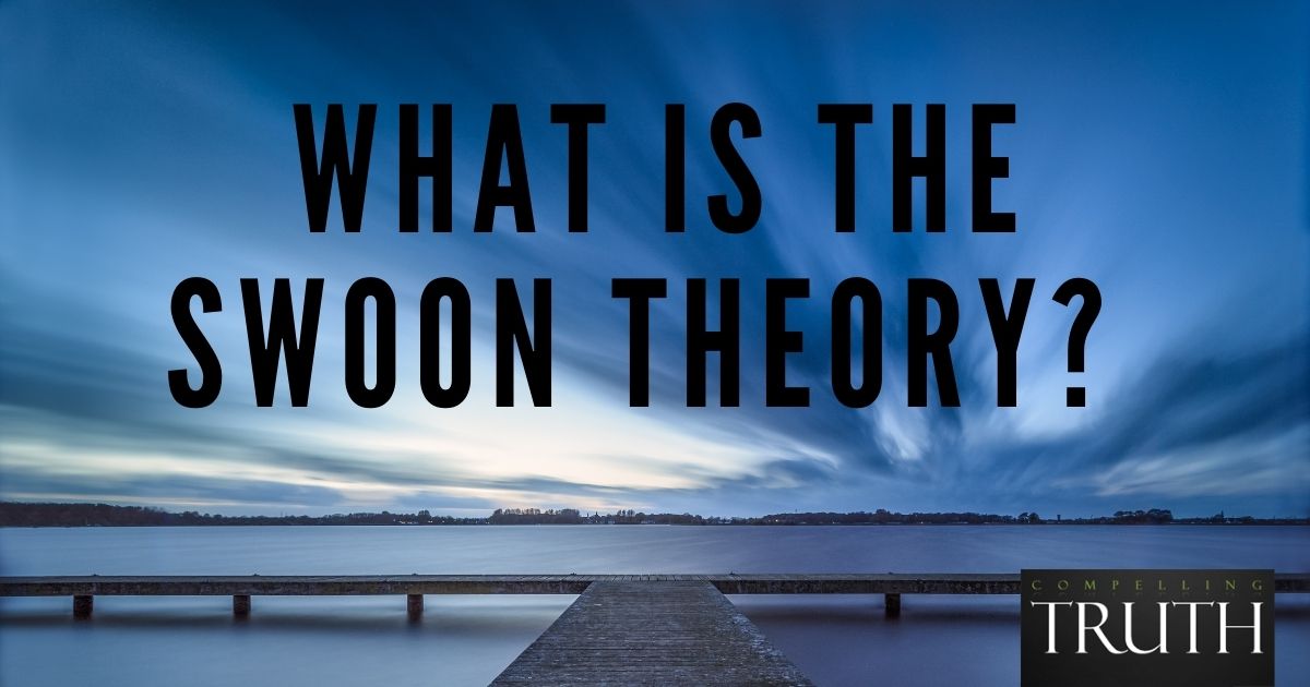 The Swoon Theory What is it? Did Jesus survive His crucifixion?