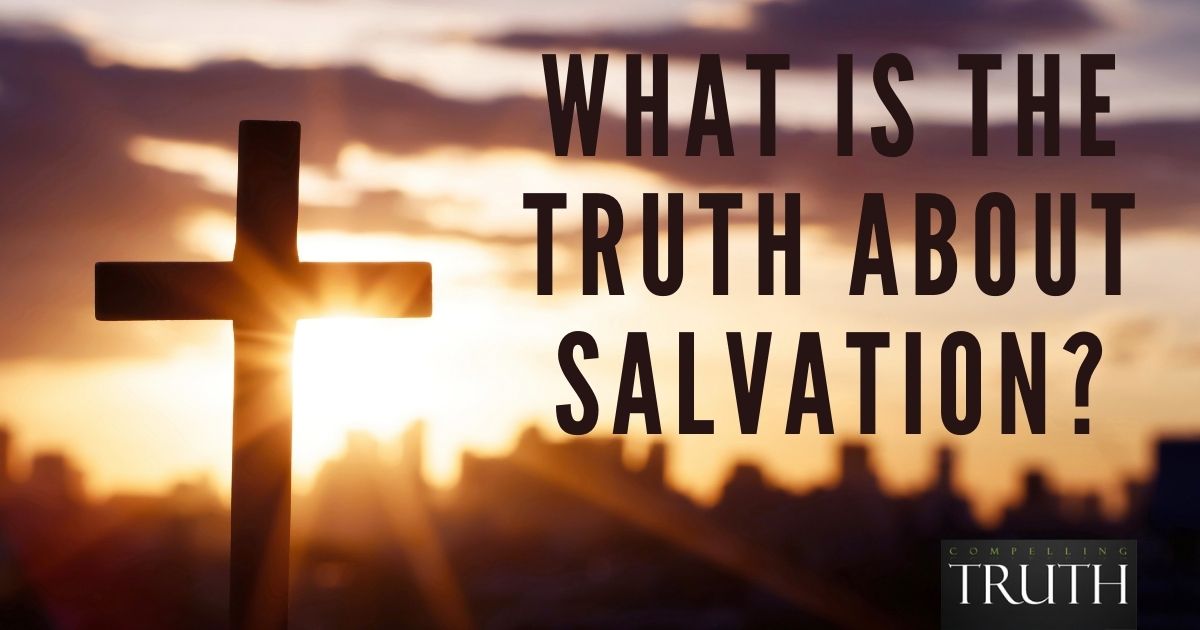 What is the Truth about salvation?