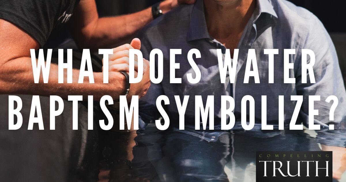 What does water baptism symbolize?